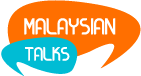 Malaysian Talks